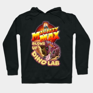 Mighty Max Blows Up Dino Lab Hoodie